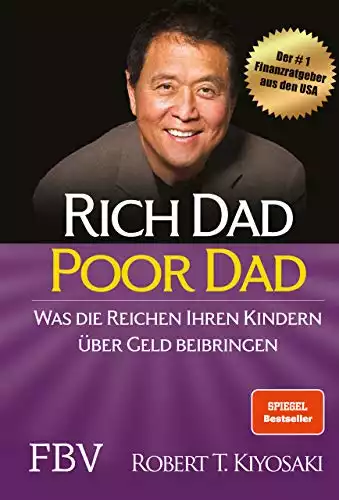 Rich Dad Poor Dad: Was die Reichen ihren Kindern über Geld beibringen
